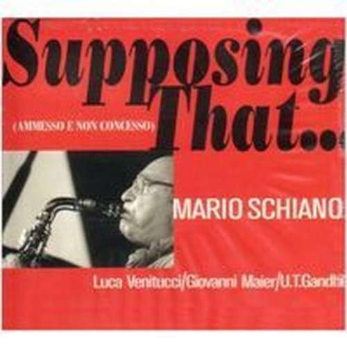 Cover for Mario Schiano · Supposing That... (CD) (2002)