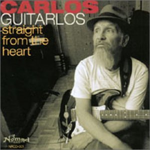 Cover for Carlos Guitarlos · Straight from the Heart (CD) (2003)