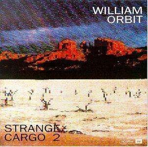 Cover for William Orbit  · William Orbit - Strange Cargo (CD)