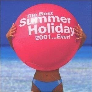 Various - Best Summer Holiday 2001...Ever! - Unk - Musikk -  - 0724353458829 - 2023