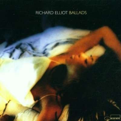 Cover for Richard Elliot · Ballads (CD) (2001)