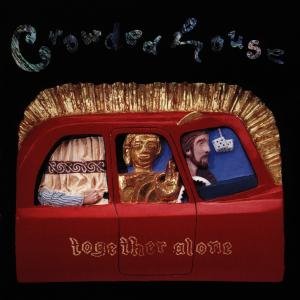 Together Alone - Crowded House - Music - EMI - 0724382704829 - December 26, 2005