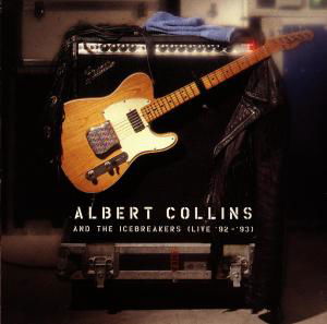 Cover for Collins Albert / Icebreakers · Deleted - Live 92-93 (CD) (2013)