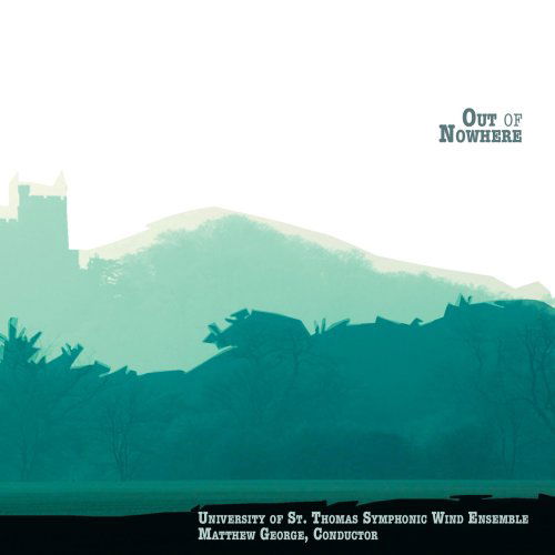 Out of Nowhere - University of St Thomas Symphonic Wind Ensemble - Música - INN - 0726708672829 - 14 de abril de 2009