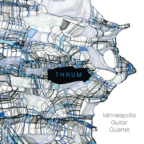 Cover for Roumain / Minneapolis Guitar Quartet / Hong · Thrum (CD) (2013)