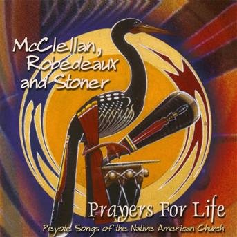 Cover for Mcclelland, Robedeaux &amp; · Prayers For Life (CD) (2006)
