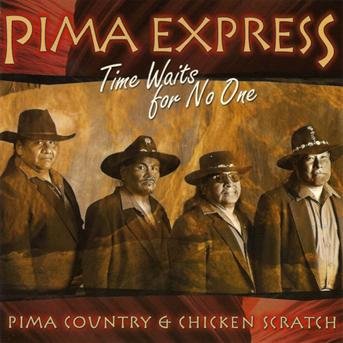 Cover for Pima Express · Time Waits For No One (CD) (2006)