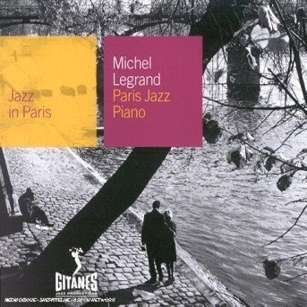 Cover for Michel Legrand · Michel Legrand Paris Jazz Piano (CD) (2001)