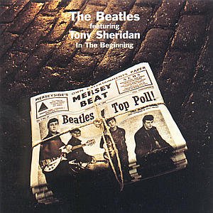 Cover for Beatles &amp; Tony Sheridan · In The Beginning (CD) [Remastered edition] (1990)