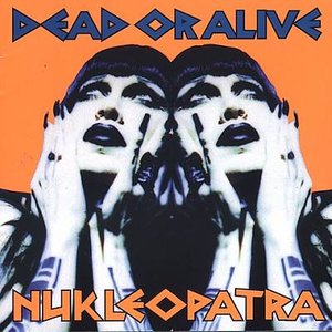 Nukleopatra - Dead or Alive - Musique - CLEOPATRA - 0741157031829 - 9 juillet 2001