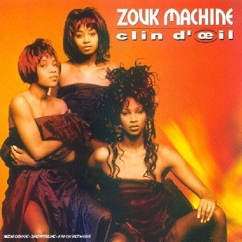 Clin D' Oeil - Zouk Machine - Música - Sony - 0743211645829 - 
