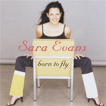 Cover for Sara Evans · Sara Evans - Born To Fly (CD) (2003)