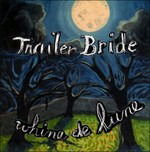 Whine De Lune - Trailer Bride - Música - BLOODSHOT - 0744302005829 - 7 de septiembre de 1999