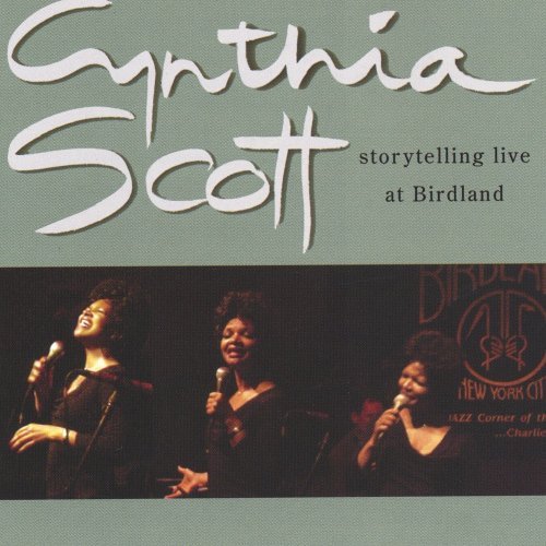Cover for Cynthia Scott · Storytelling Live at Birdland (CD) (2004)