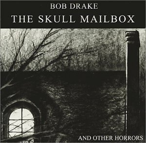 Cover for Bob Drake · Skull Mailbox (CD) (2002)
