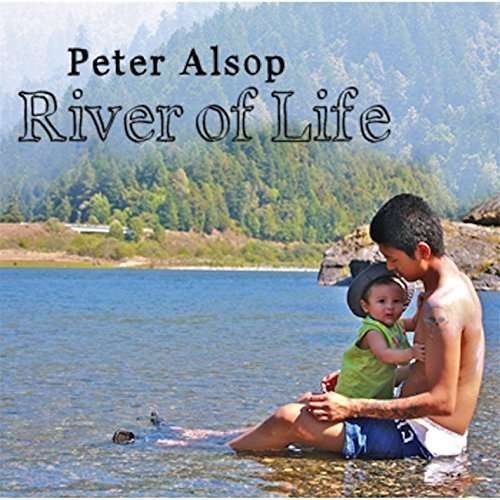 Cover for Peter Alsop · River of Life (CD) (2014)