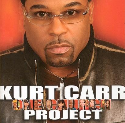 Cover for Kurt Carr Project · Kurt Carr Project-one Church (CD) (2005)