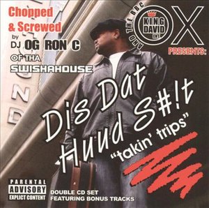 Cover for Ox · Dis Dat Huud Shit: Takin Trips - Chopped &amp; Screwed (CD)