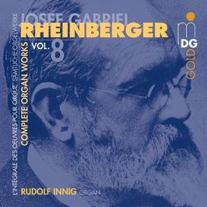 Complete Organ Works 8 - Rheinberger / Innig - Musikk - MDG - 0760623089829 - 24. juni 2003