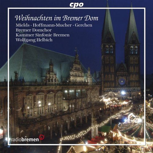 Cover for Helbich / Bremer Domchor · Christmas in Bremen Cathedral  cpo Jul (CD) (2006)