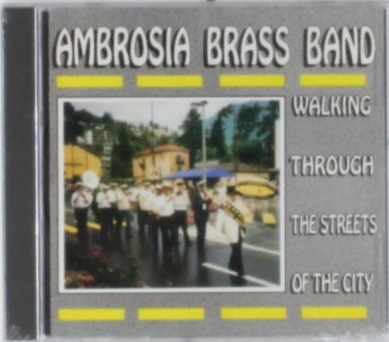 Cover for Ambrosia Brass Band · Walking Through The Streets Of The City (CD) (2014)