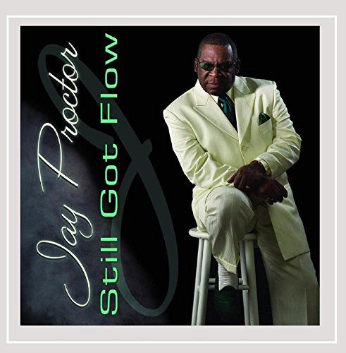 Cover for Jay Proctor · Still Got Flow (CD) (2006)