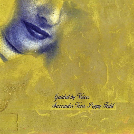 Cover for Guided By Voices · Surrender Your Poppy Field (CD) (2020)