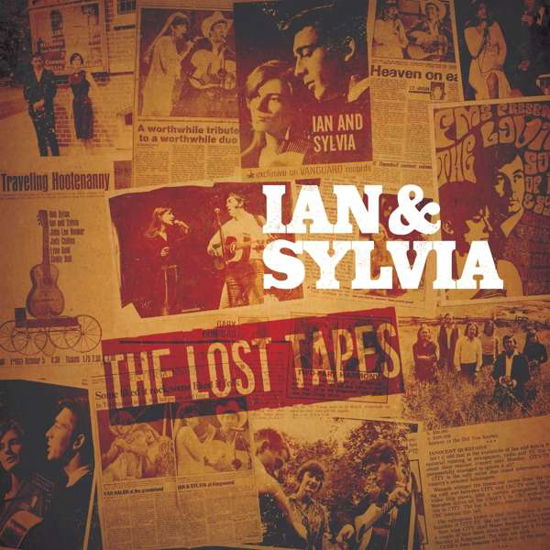 The Lost Tapes - Ian and Sylvia - Musiikki - STONY PLAIN - 0772532140829 - perjantai 6. syyskuuta 2019