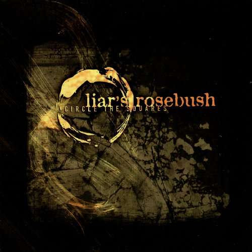 Cover for Liars Rosebush · Circle The Square (CD) (2013)