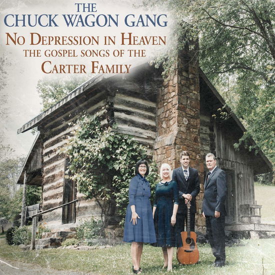 Cover for Chuck Wagon Gang · No Depression in Heaven (CD) (2019)