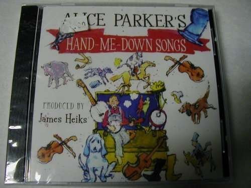 Cover for Alice Parker · Alice Parker's Hand-me-down Songs (CD) (2007)