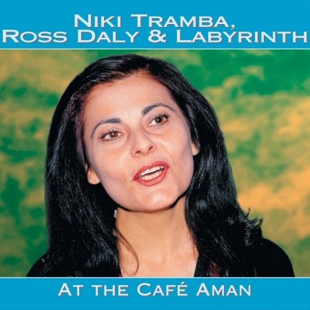 Cover for Niki Tramba Ross Daly and Labyrinth · At the Café Aman (CD) (2016)