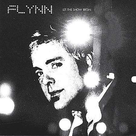 Let the Show Begin - Flynn - Musiikki - Black Wolf Records - 0786851127829 - tiistai 18. maaliskuuta 2003