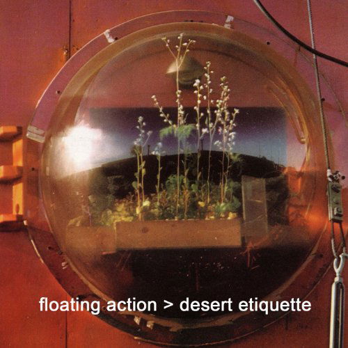 Cover for Floating Action · Desert Etiquette (CD) [Digipak] (2012)