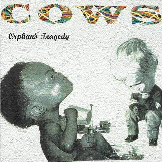 Cows · Orphan's Tragedy (CD) (2018)