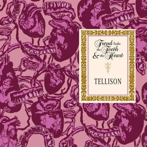 Cover for Tellison · Freud Links the Teeth &amp; the Heart (7&quot;) (2012)