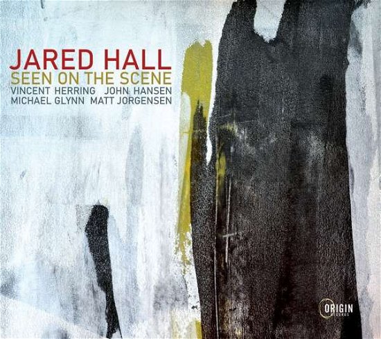 Cover for Jared Hall · Seen On The Scene (CD) (2021)