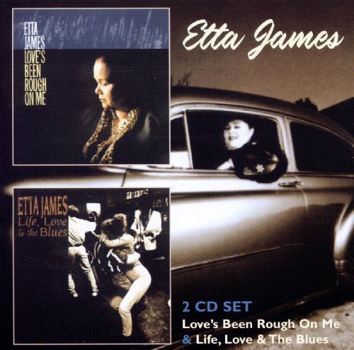 Loves Been Rough On Me / Life Love & The Blues - Etta James - Musik - RETROWORLD - 0805772613829 - 6. marts 2012