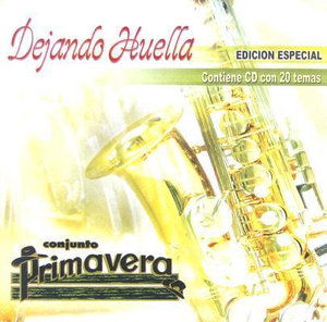 Cover for Conjunto Primavera · Conjunto Primavera-Dejando Huella (CD)