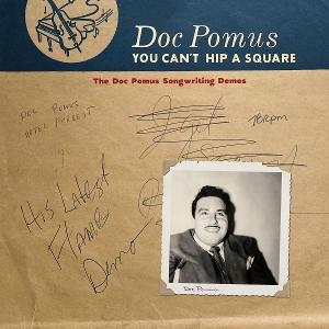 You Can't Hip A Square: The Do - Doc Pomus - Música - Omnivore Recordings, LLC - 0810075114829 - 15 de agosto de 2025