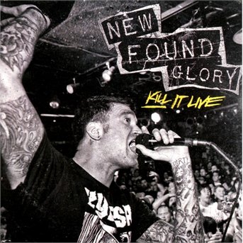 New Found Glory · Kill It Live (CD) (2013)