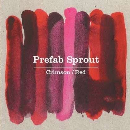 Cover for Prefab Sprout · Crimson \ Red (CD) (2014)