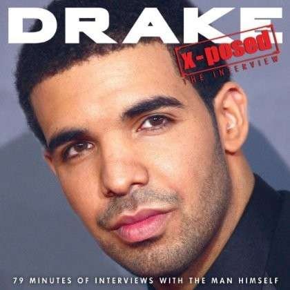 Drake X-posed - Drake - Musik - X-POSED SERIES - 0823564708829 - 3. März 2014