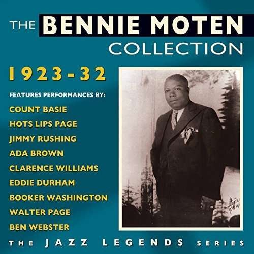 The Bennie Moten Collection 1923-1932 - Bennie Moten - Música - FABULOUS - 0824046205829 - 8 de abril de 2016