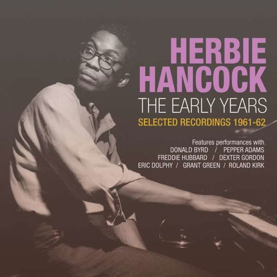 The Early Years - Selected Recordings - Herbie Hancock - Música - ACROBAT - 0824046317829 - 9 de setembro de 2016