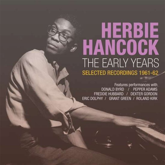 Early Years: Selected Recordings 1961-62 - Herbie Hancock - Musik - ACROBAT - 0824046317829 - September 9, 2016