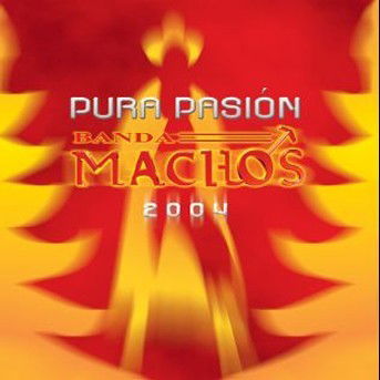 Cover for Banda Machos · Pura Pasion 2004 (CD) (2004)