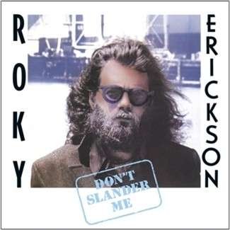 Cover for Roky Erickson · Don't Slander Me (CD) [Digipak] (2013)