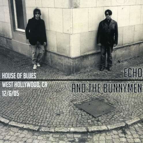 House of Blues (West Hollywood, Ca 12/06/05) - Echo & the Bunnymen - Musikk - UNIVERSAL MUSIC - 0827823030829 - 12. november 2007