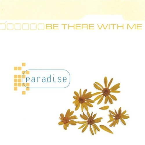 Cover for Paradise · Be There with Me (CD) (2004)